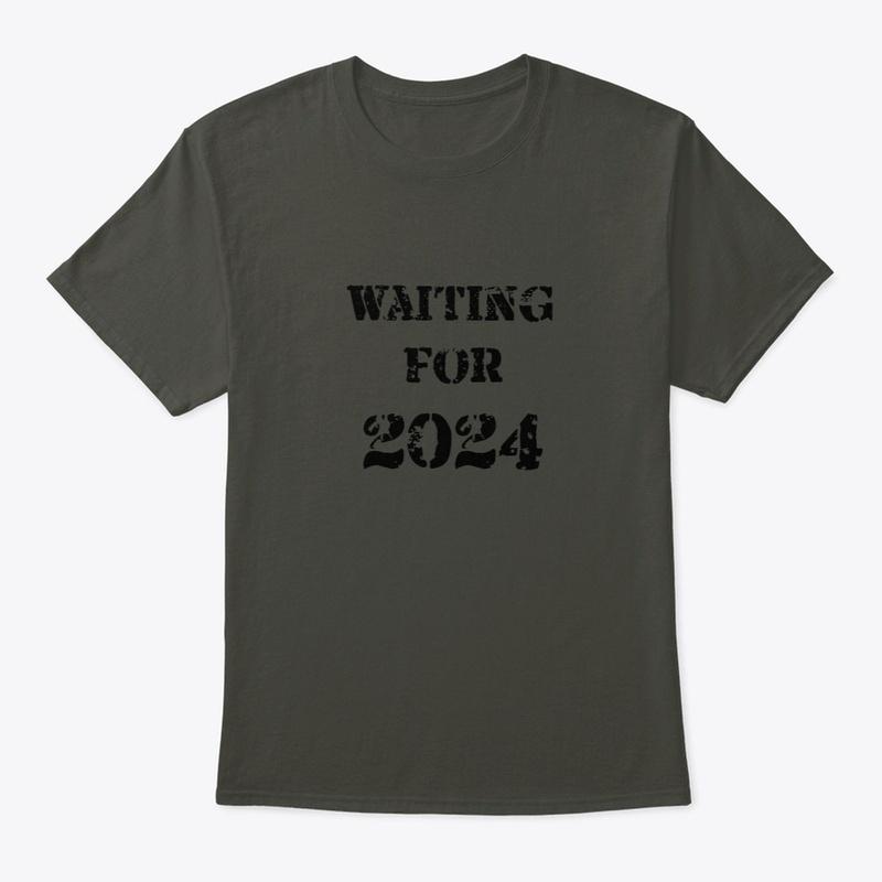 WAITING FOR 2024