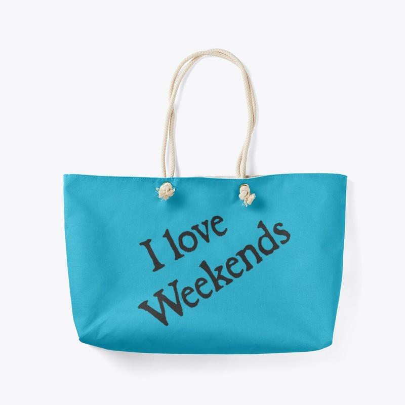 Weekender Tote - I love it